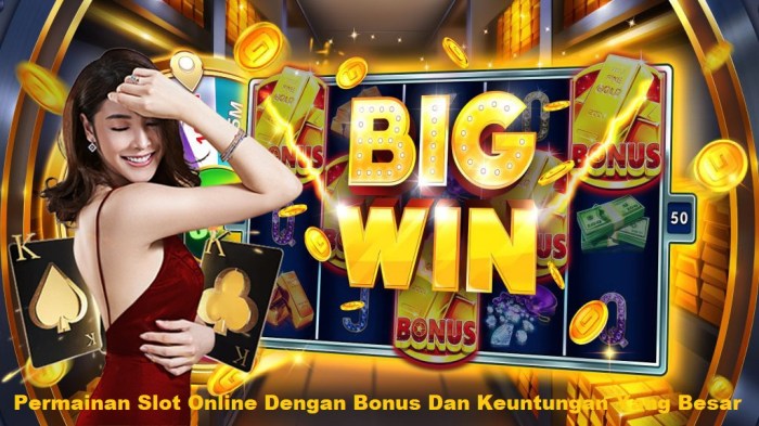 Bonus besar keuntungan permainan